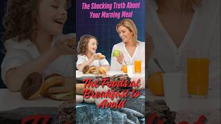 The Foods at Breakfast to Avoid l Worst Breakfast Foods to Eat!