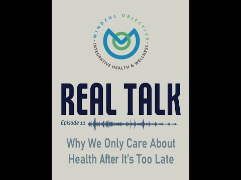 11 - Real Talk - Why We Only Care About Health After It’s Too Late