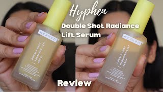 ✨ Hyphen Double Shot Radiance Lift Serum Review | Honest Results & Skin Benefits