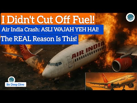 Air India Plane Crash: Shocking Report Reveals The REAL Cause | Fuel Cut-Off Debunked? Explained