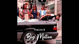 Big Motion (FamLyfe-D)
