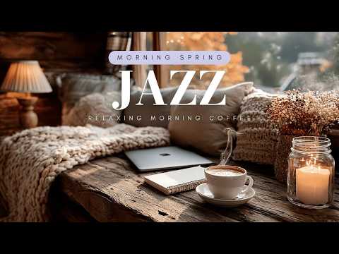 Spring Coffee Shop Ambience | Morning Spring Jazz & Relaxing Spring Jazz Music For Focus Now