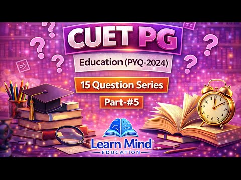 CUET PG MA Education PYQ 2024 | Previous Year Question Paper (Part-5)