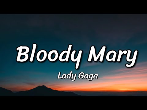 Lady Gaga - Bloody Mary ( Lyrics)