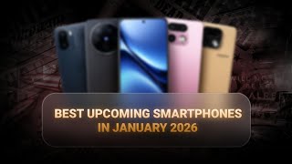 Top Best Smartphones Launching in January 2026 #smartphone #tech #updates #techupdates