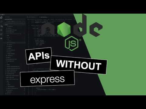 NodeJS APIs Without Express