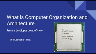 What is Computer Organization and Architecture: The Section of Text