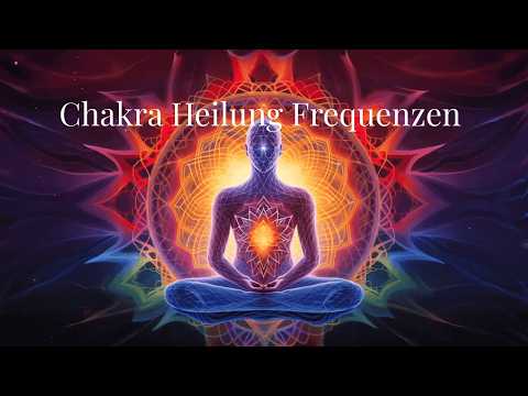 Chakra Heilung Frequenzen 🌈 | 4 Stunden für Balance & Entspannung