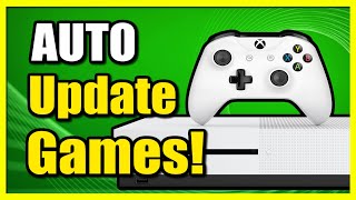 How to Auto Update Games & Apps on Xbox One (Easy Tutorial)