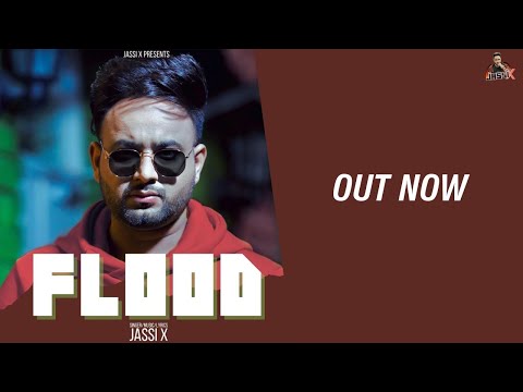 Flood (Official Video) | Jassi X | Avii Gill | Latest Punjabi Songs 2021
