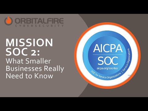 Mission SOC 2:  What Smaller Businesses Really Need to Know