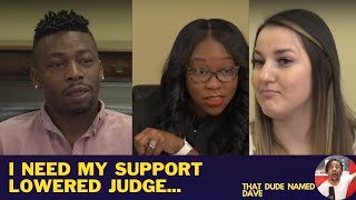 I CANNOT AFFORD MY SUPPORT... | Support Court Reaction