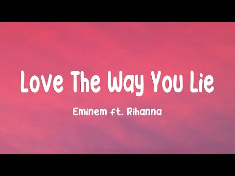 Eminem - Love The Way You Lie (Lyrics) ft. Rihanna