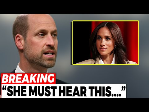 3 MINUTES AGO: Prince William’s SHOCKING Message to Meghan — This Is TRAGIC!