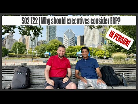 S02 E22 | ERP Benefits for Executives (IN PERSON EPISODE FINALLY!)