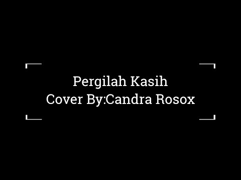 Suaranya Enak Banget Di Dengar...!!! Pergilah Kasih Cover By:Candra Rosox