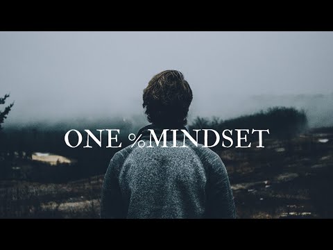 THE 1 %  MINDSET