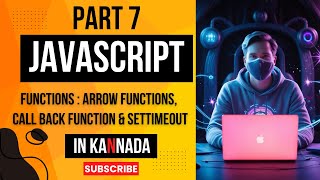 JavaScript Part7 : Arrow Function, CallBack Function SetTimeOut ! From Basics | JavaScript Tutorials