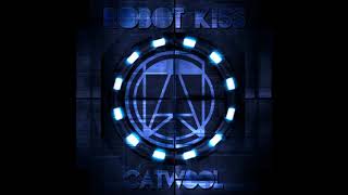 Catwool - Robot Kiss (Original Mix)
