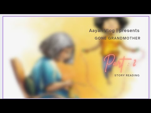 Part : 2_Gone Grandmother @itxx_aynnn591