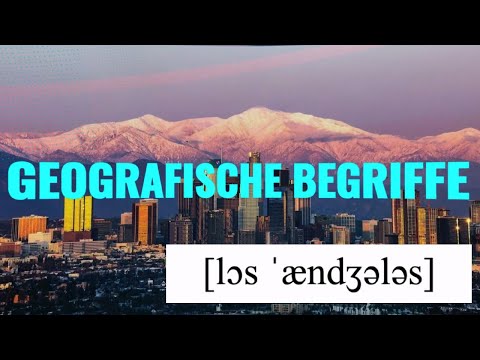 Geografische Begriffe - Aussprache und Schreibung