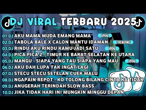 DJ TIKTOK TERBARU 2025🎵DJ AKU MAMA MUDA EMANG MAMA🎵DJ TABOLA BALE X CALON MANTU IDAMAN FULL ALBUM