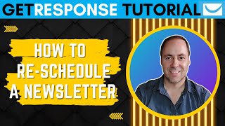 [GetResponse Tutorial] How To Reschedule A Newsletter 🔥 [Easy] [2023]