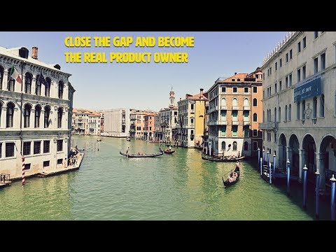 How to Close the Gap and Become the Real Product Owner