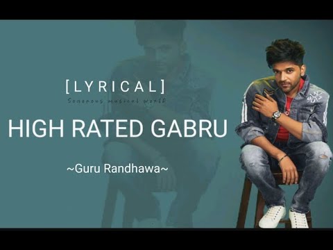 HIGH RATED GABRU - GURU RANDHAWA ( LYRICS) SONOROUS MUSICAL WORLD