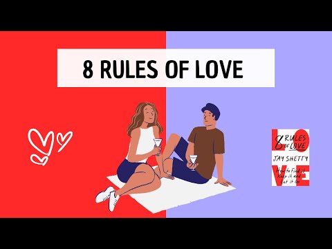 8 Rules Of Love (detailed summary) by Jay Shetty explained - The key to finding your dream partner!