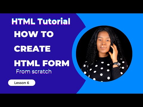 HTML beginners course: How to create HTML form lesson 6