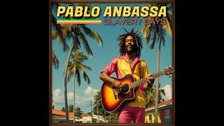 Roots Reggae - Pablo Anbassa - Slavery Days (Rub A Dub Shoes International - 070)
