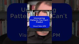 Patterns You Can't Predict — Visual Data APM