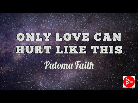 Only Love Can Feel Like This - Paloma Faith | Lyrics | Tiktok Popular Song