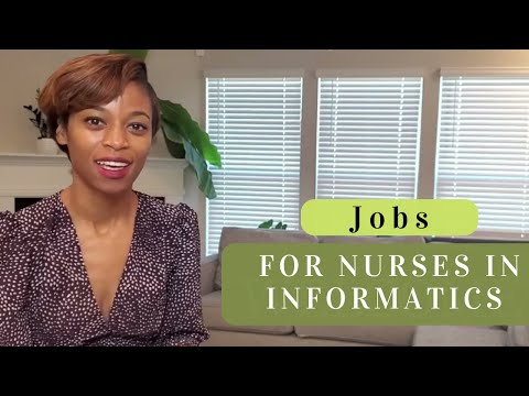 Where Does A Nurse Fit in Informatics??? There are Lots of JOBS!