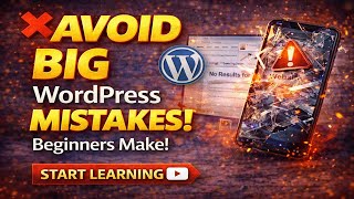 Top 7 WordPress Mistakes Beginners Make (And How to Fix Them)