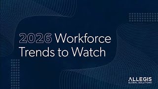 2026 Workforce Trends To Watch