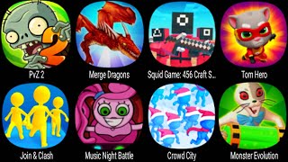 PvZ 2, Merge Dragons, Squid Game 456 Craft Survival, Tom Hero, Join Clash, Music Night Battle ...