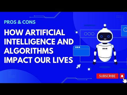 How Artificial Intelligence and Algorithms Impact Our Lives