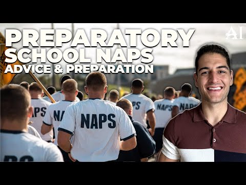 NAVAL ACADEMY Preparatory School NAPS Advice & Preparation