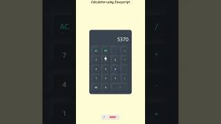 Creating a Fully Functional Calculator using HTML CSS & Javascript | Javascript Calculator Project