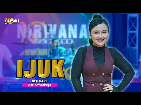 IJUK - NEO SARI OM NIRWANA COMEBACK ( LIVE MUSIC VIDEO )