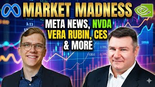 Market Madness: META News, NVDA Vera Rubin, CES, Earnings Season, & More