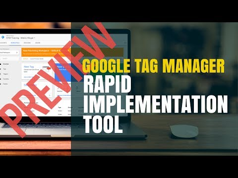 Preview of Rapid Analytics/GTM Implementation Tool