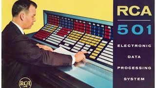 Computer History: RCA - A Brief Look at the RCA 501 Transistorized Computer (Radio, Electronics)