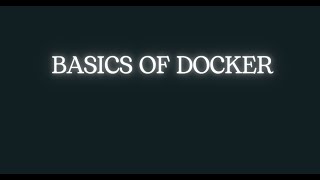 Basics of Docker- components, client server architecture & some basic commands