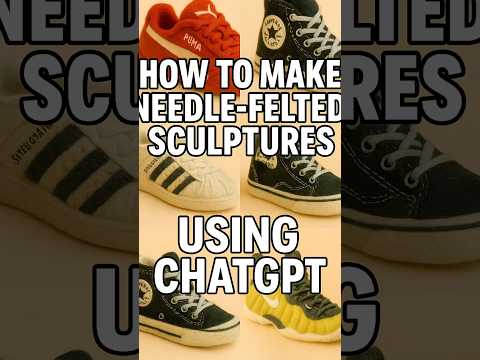 ChatGPT Prompt Hack: DIY Wool Sneaker Sculptures #shorts #chatgpt #chatgpt4