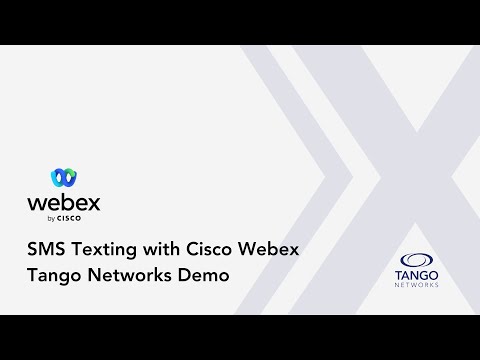 SMS Texting with Cisco Webex   Tango Networks Demo