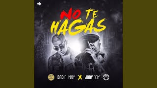 No Te Hagas