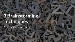 3 Brainstorming Techniques